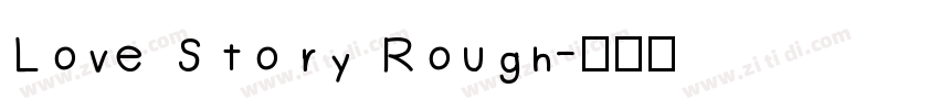 Love Story Rough字体转换
